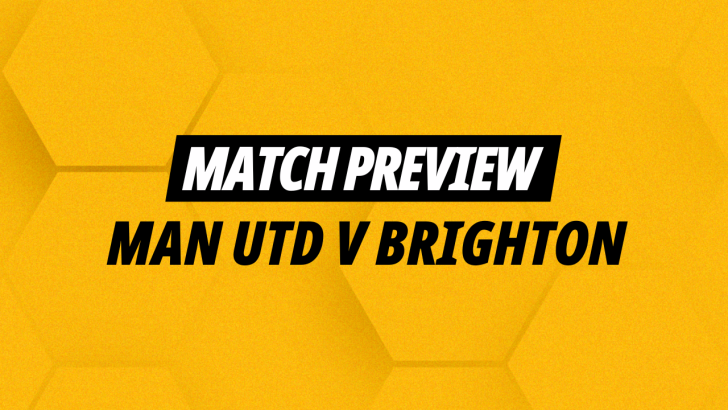 Man Utd v Brighton betting preview tips and predictions